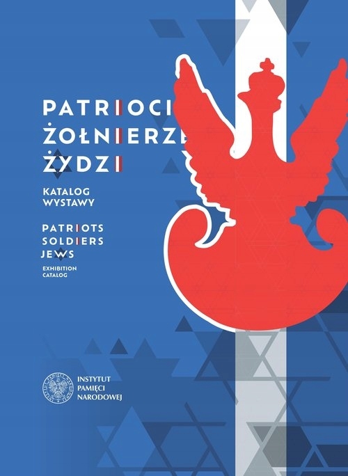 

Patrioci. Żołnierze. Żydzi.