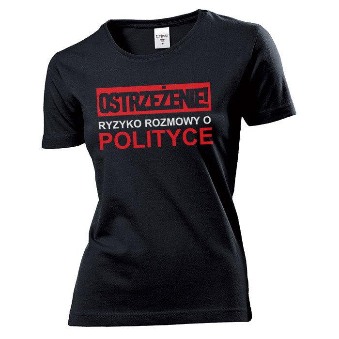 

Koszulka damska Ryzyko rozmowy o polityce M