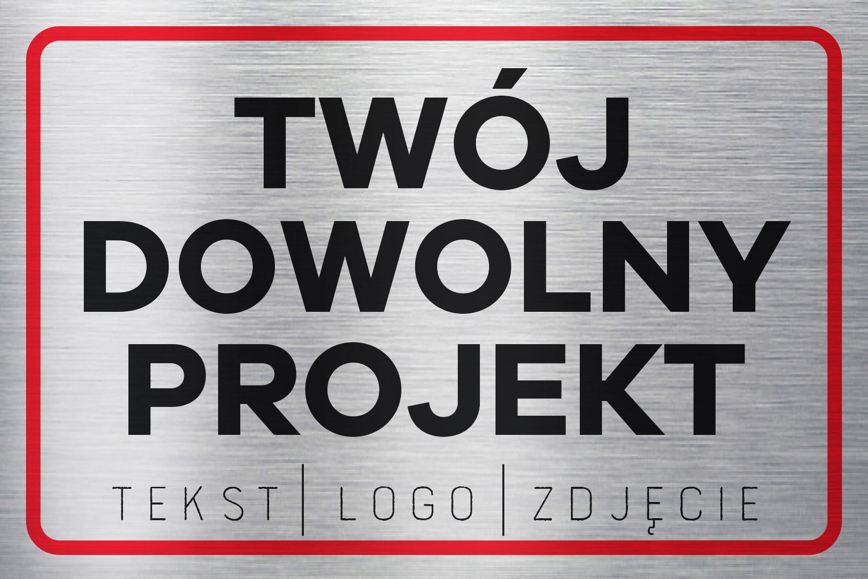 

Tabliczka z Dowolnym Projektem aluminium 20x30cm