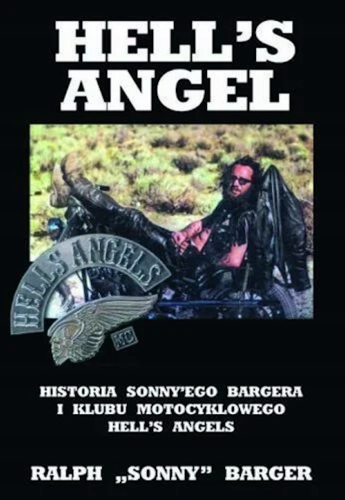 Hell's Angel. Historia Sonny'ego Bargera I Klubu
