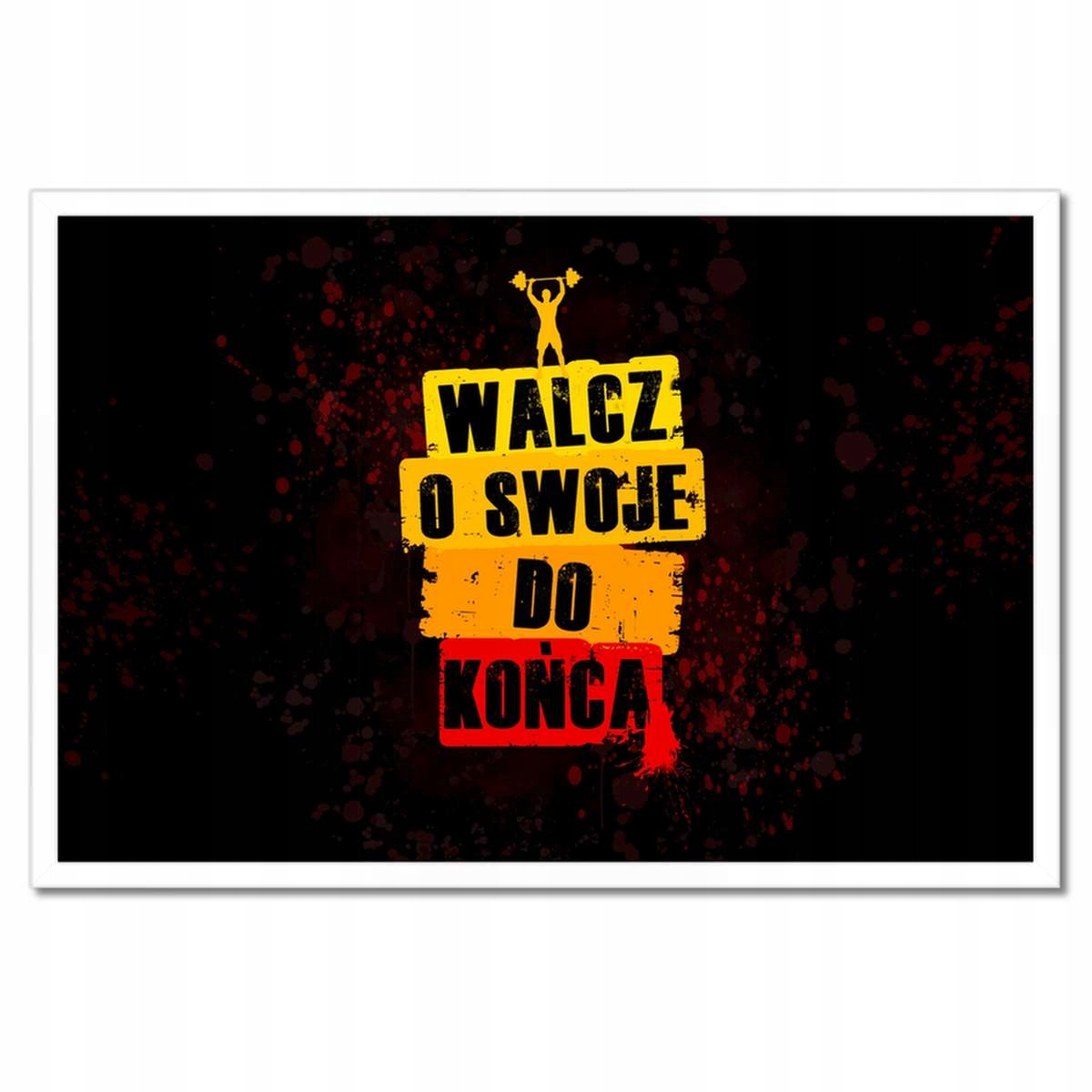 Plakáty v rámu 60x40 Bojuj o své až do konce