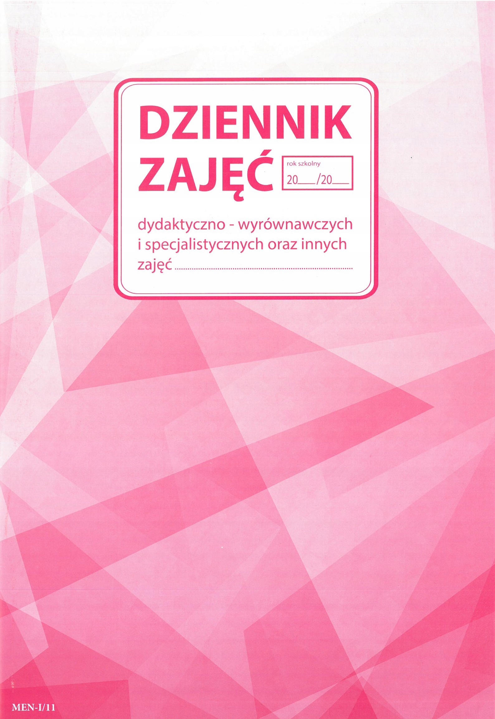 

Dziennik Dydaktyczno-wyrównawczych (MEN-I/11)