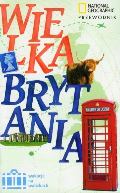 WIELKA BRYTANIA PRZEWODNIK NATIONAL GEOGRAPHIC