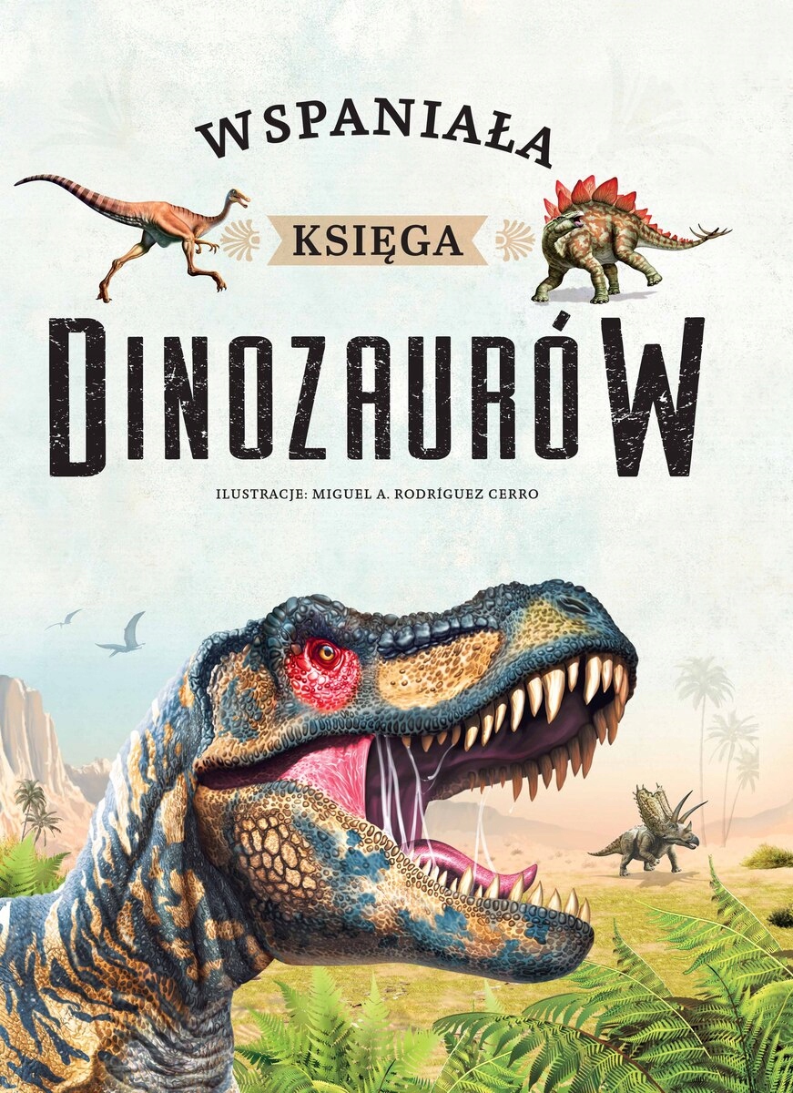 Wspaniała księga dinozaurów Opis!