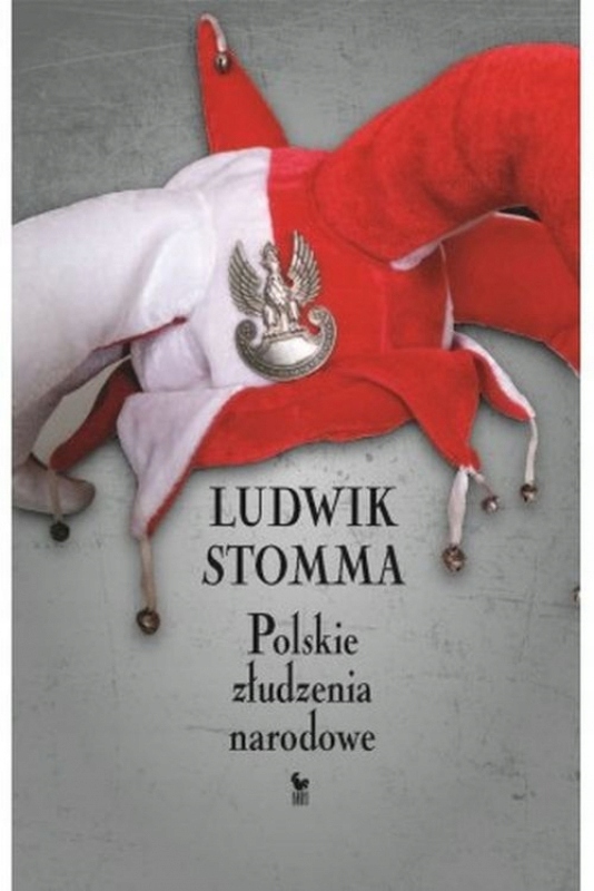 

Polskie Złudzenia Narodowe Iskry Stomma Ludwik