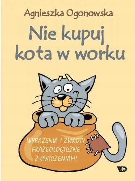 Nie Kupuj Kota W Worku. Wyrażenia I Zwroty...