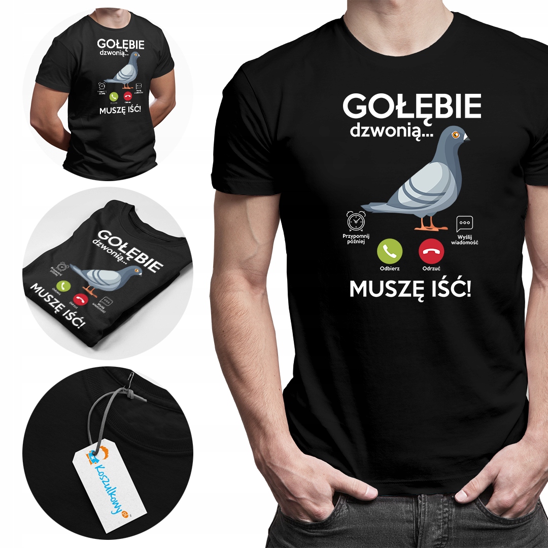 

Gołębie dzwonią, muszę iść koszulka dla gołębiarza