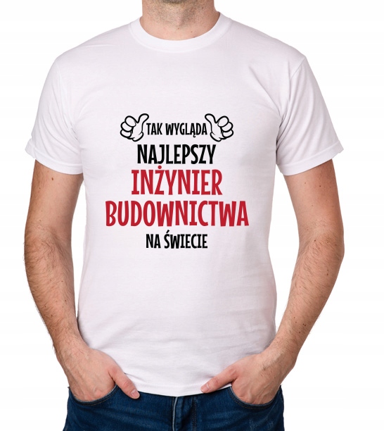 

koszulka Najlepszy Inżynier Budownictwa prezent