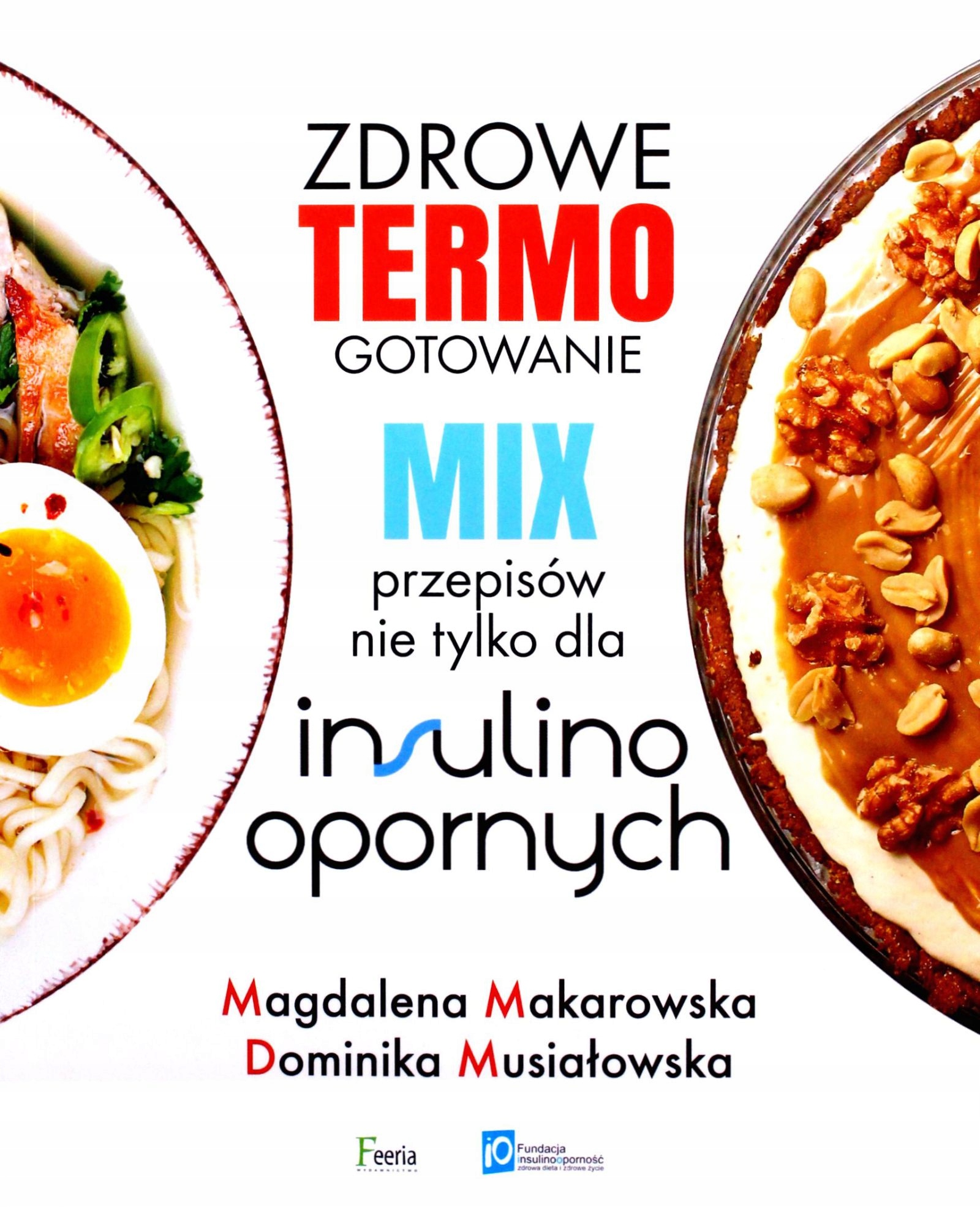 ZDROWE TERMOGOTOWANIE. MIX PRZEPISÓW NIE TYLKO DLA INSULINOOPORNYCH - Magda