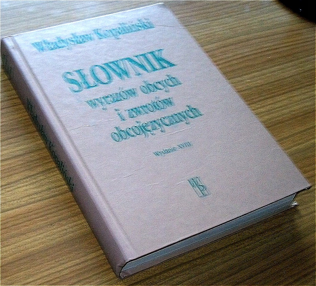 SŁOWNIK WYRAZÓW OBCYCH I ZWROTÓW... W. Kopaliński