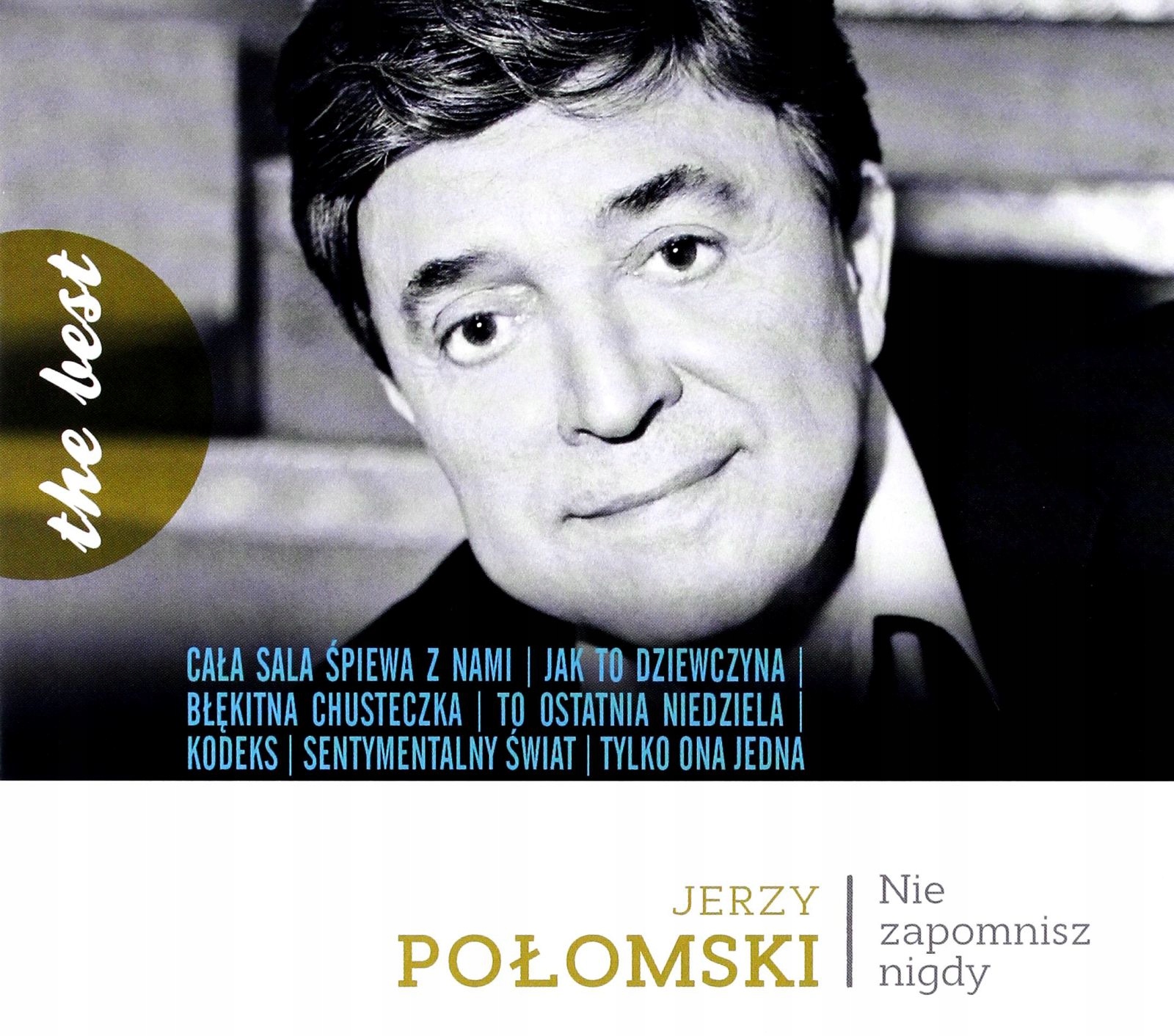 

Jerzy Połomski: Best Nie Zapomnisz Nigdy (CD)