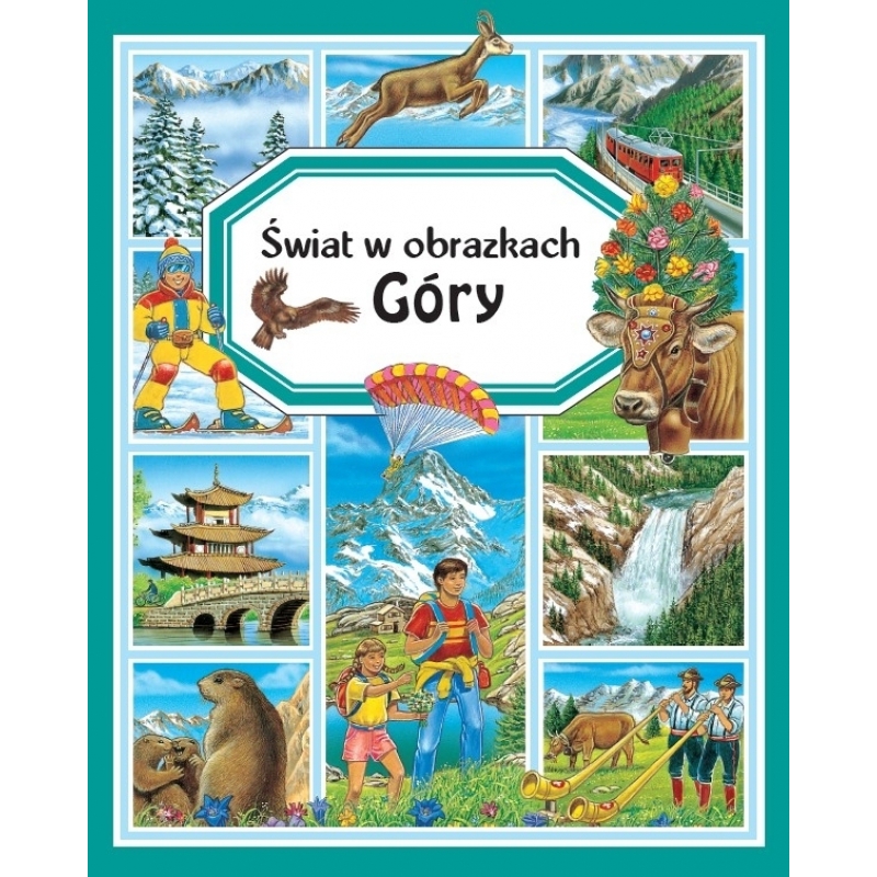 

Świat w obrazkach. Góry Emilie Beaumont