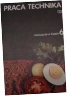 Praca - Technika Klasa 6 Podręcznik - Zarzycka