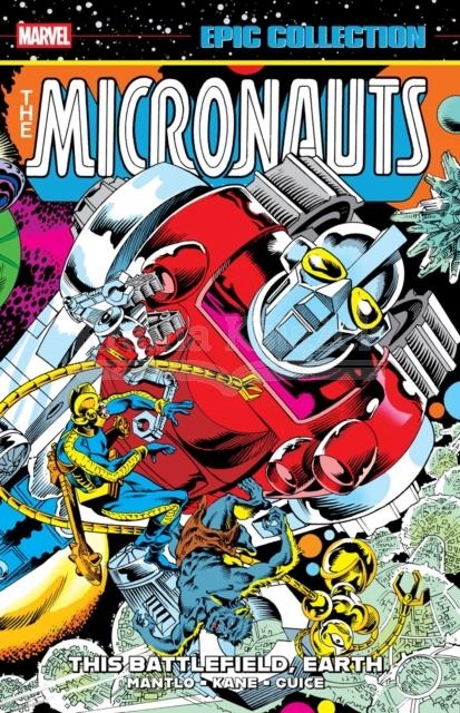 Micronauts Epic Collection: The Original Marv...