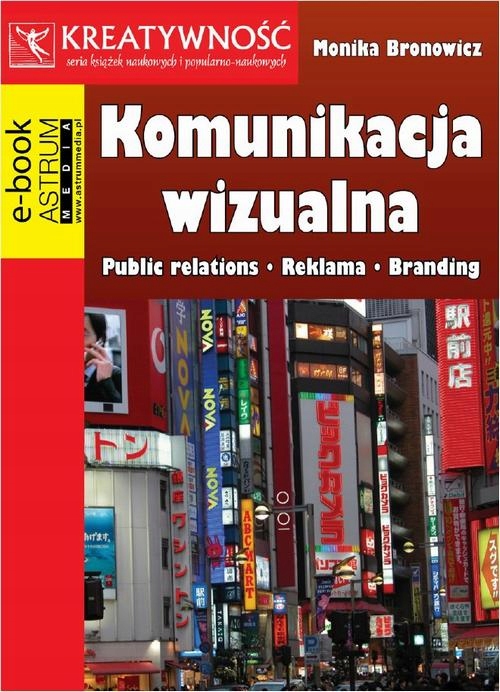 KOMUNIKACJA WIZUALNA PUBLIC RELATIONS REK.. EBOOK