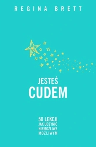Jesteś cudem - Regina Brett