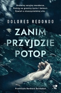 

Zanim przyjdzie potop Dolores Redondo