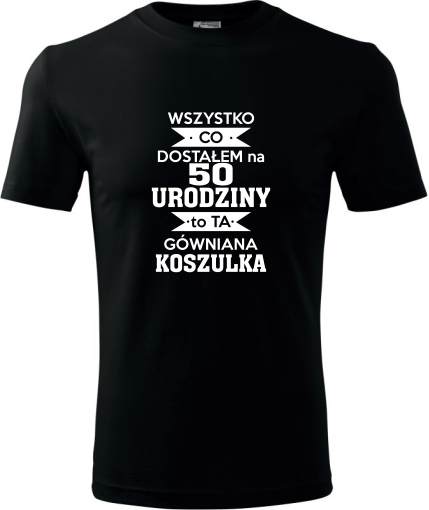 

Prezent Urodziny 50 Koszulki T-shirt Dla Niego 24h
