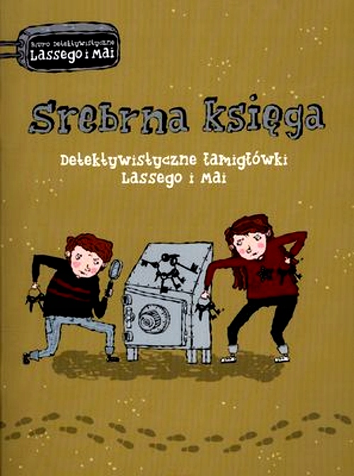 SREBRNA KSIĘGA DETEKTYWISTYCZNE ŁAMIGŁÓWKI LASSEGO I MAI