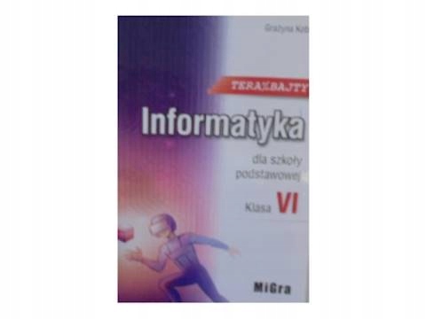 Informatyka SP 6 Teraz bajty Podr. MIGRA w.2019