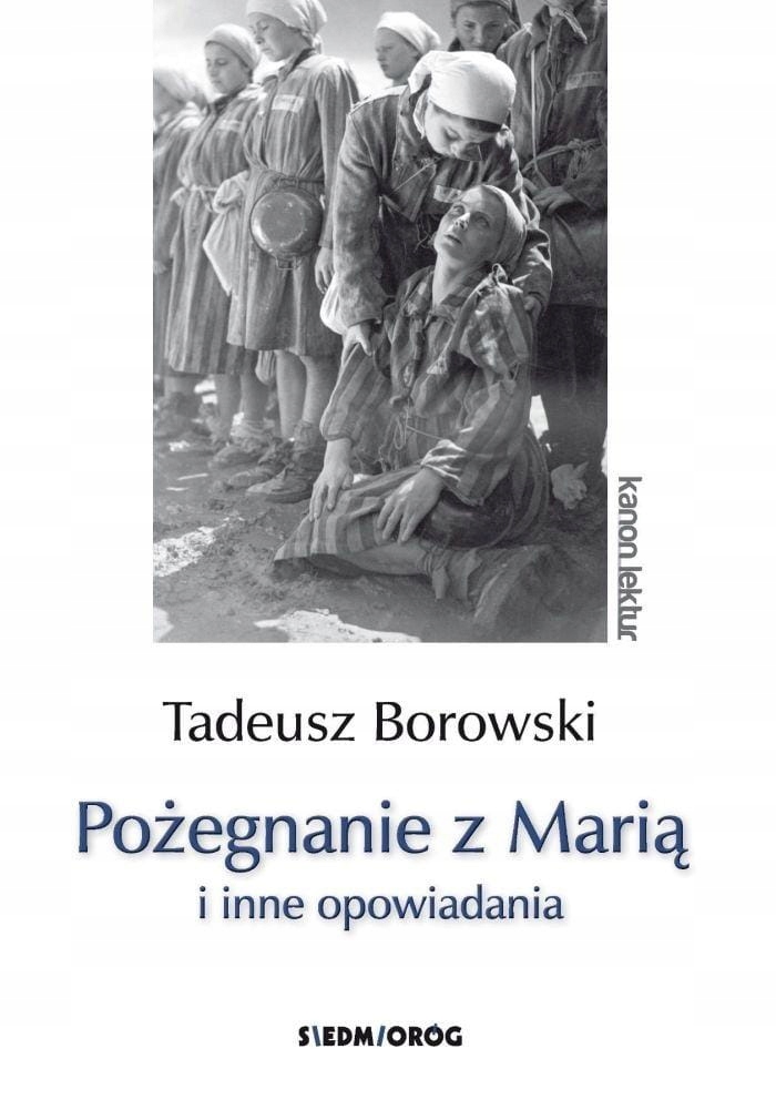 Pożegnanie Z Marią I Inne Opowiadania Borowski