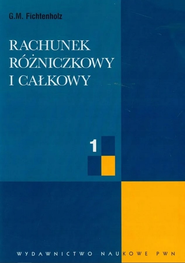 Rachunek różniczkowy i całkowy Tom 1 Grigorij Fichtenholz