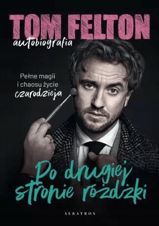 

Po drugiej stronie różdżki Tom Felton