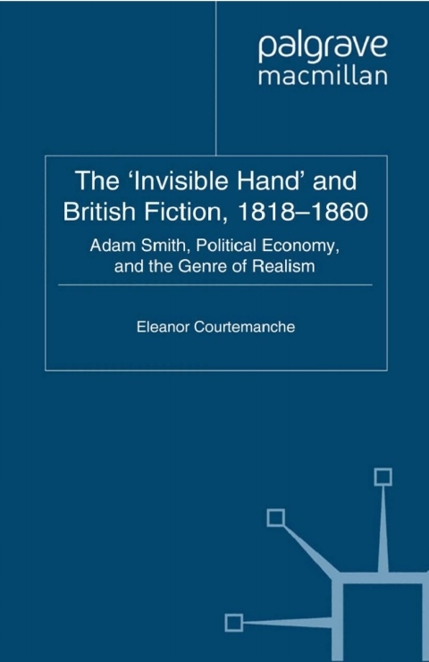 'Invisible Hand' and British Fiction, 1818-1860