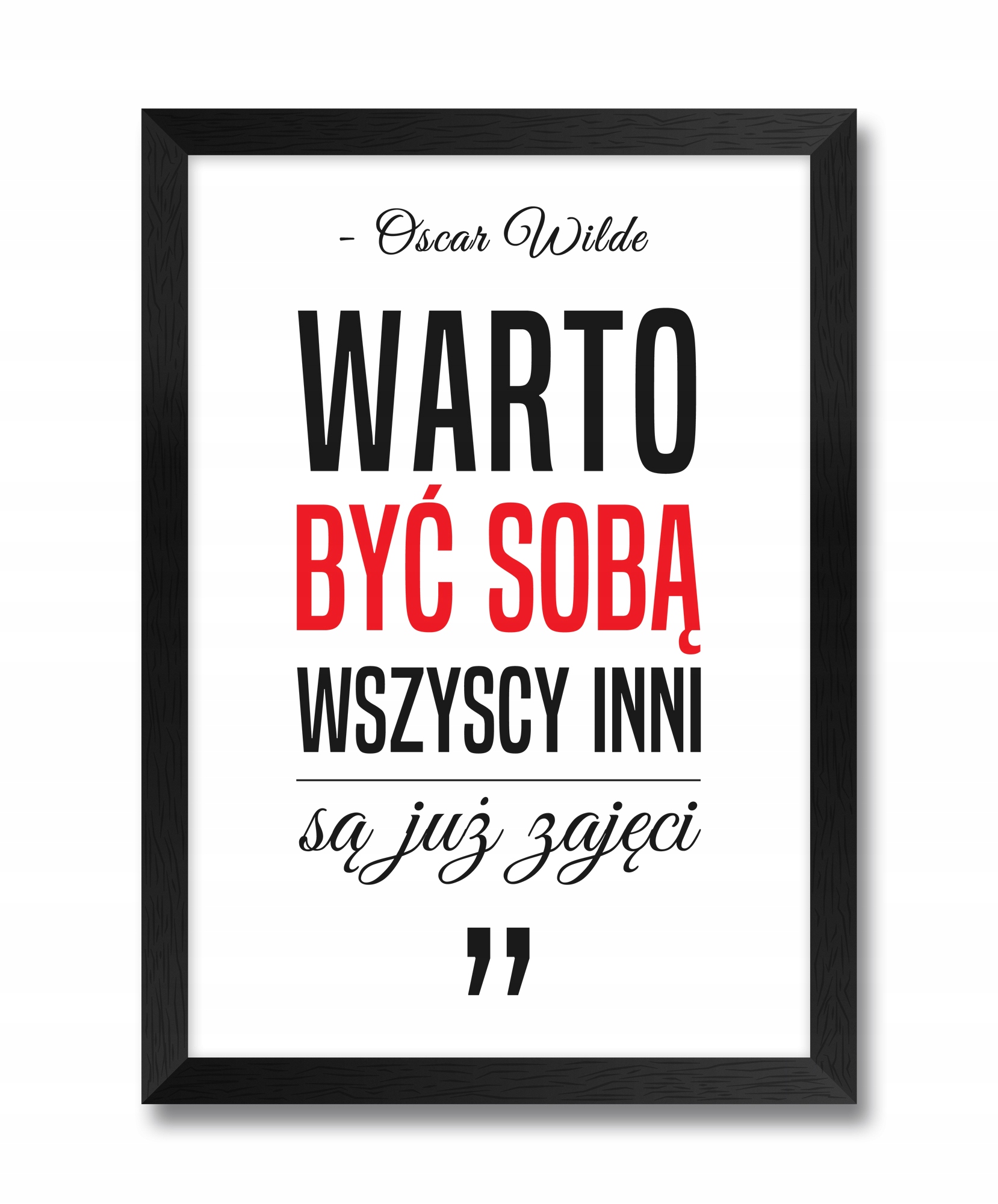 

Obrazy na ścianę z napisami Bądź Sobą Oscar Wilde