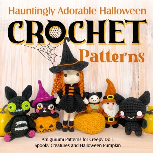 French, Kai Hauntingly Adorable Halloween Crochet Patterns: Amigurumi Patte