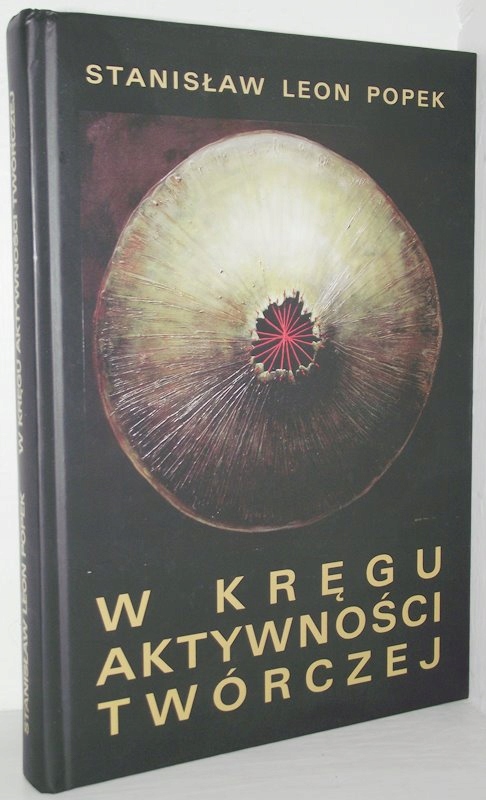 W Kręgu Aktywności Twórczej Stanisław Leon Popek