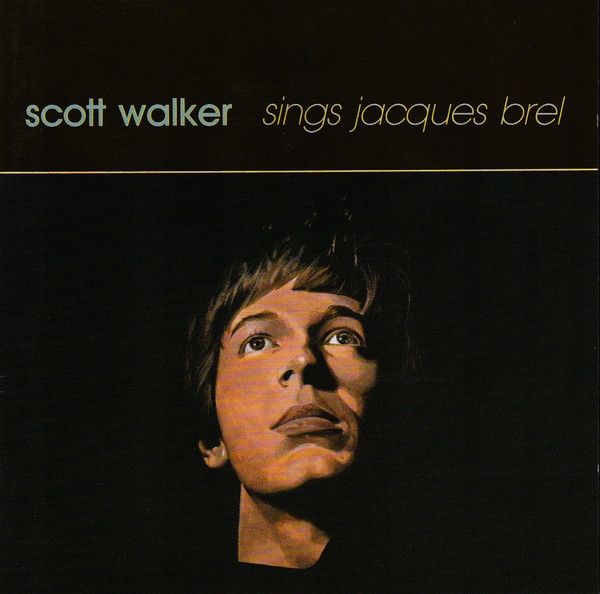 Scott Walker– Scott Walker Sings Jacques Brel Nowa