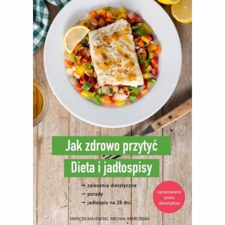 Jak zdrowo przytyć. Dieta i jadłospisy