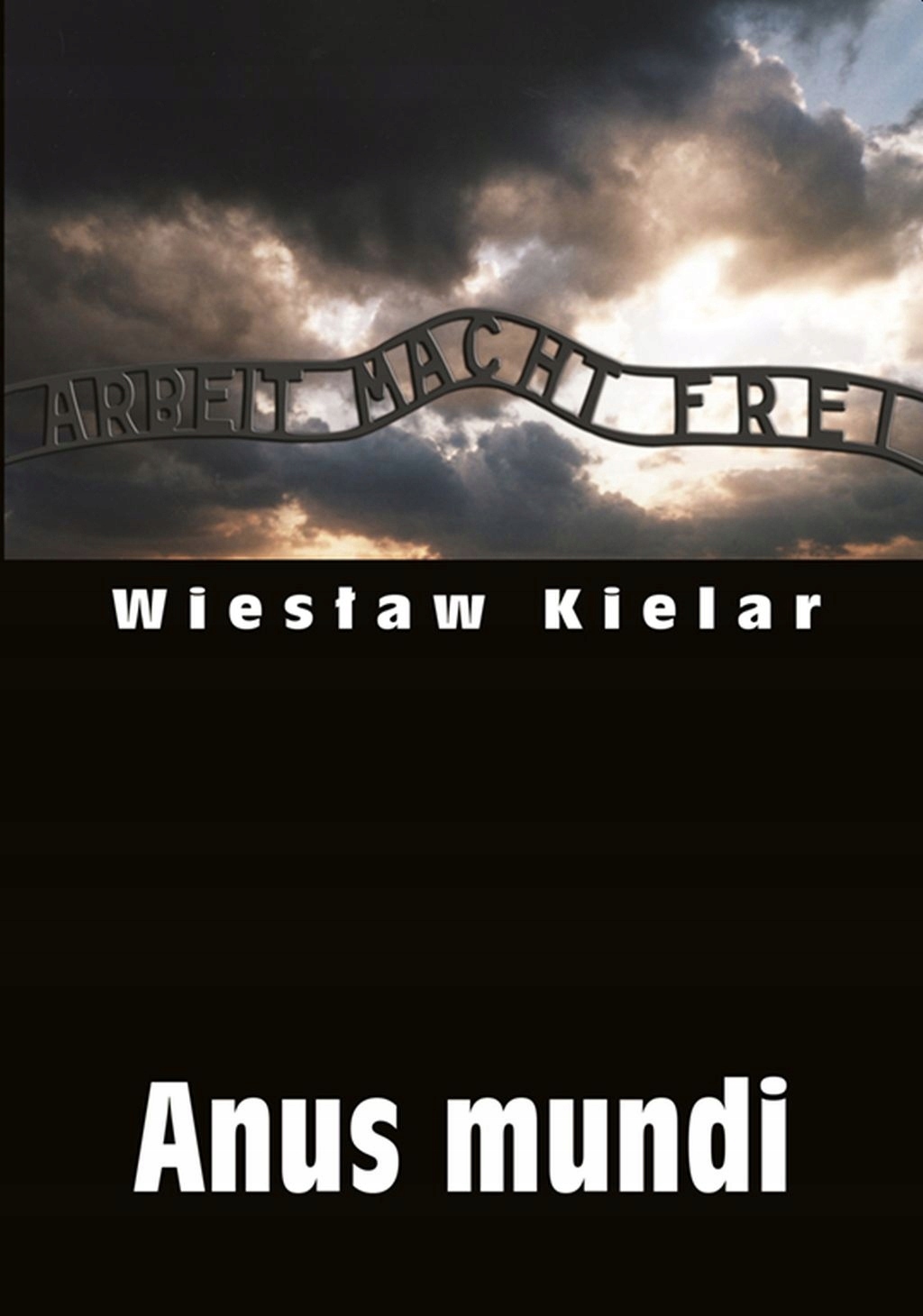 ANUS MUNDI - Wiesław Kielar