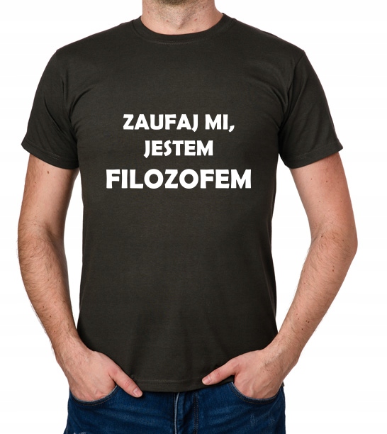 

koszulka Zaufaj MI Jestem Filozofem prezent