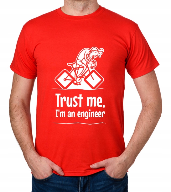 

koszulka Trust Me I'M An Engineer prezent