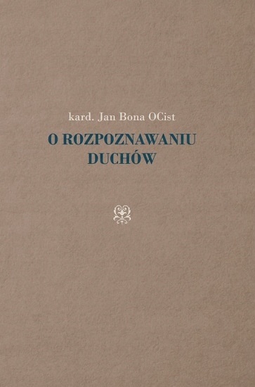 

O rozpoznawaniu duchów kard. Jan Bona