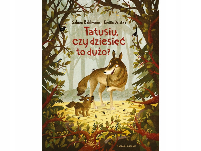 

Książka dla dzieci Tatusiu, czy dziesięć to dużo