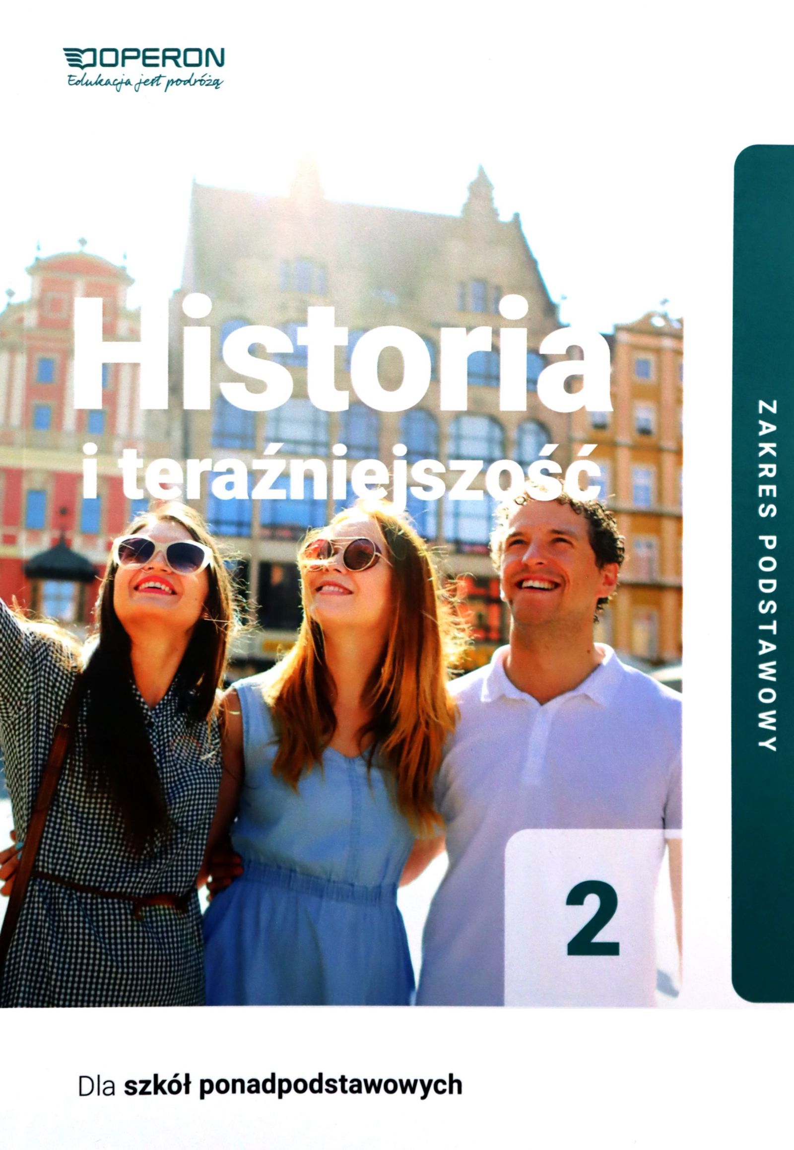 HISTORIA I TERAŹNIEJSZOŚĆ PODRĘCZNIK 2 LICEUM ZAKRES PODSTAWOWY - Beata Bel