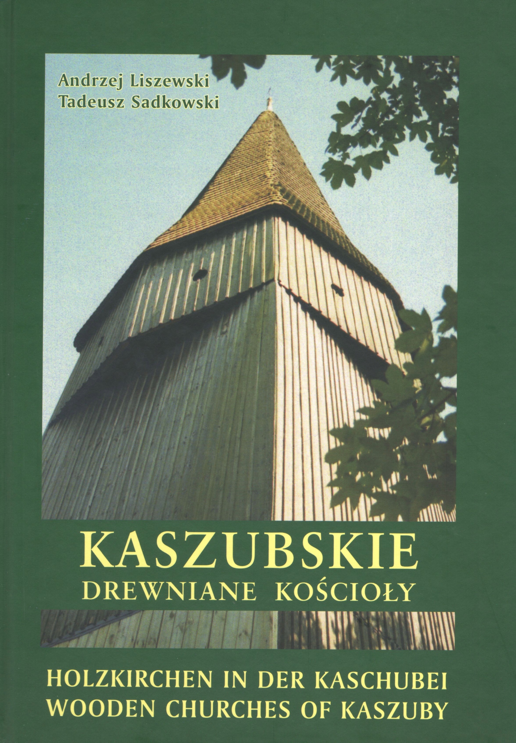 Kaszubskie drewniane kościoły Liszewski Sadkowski