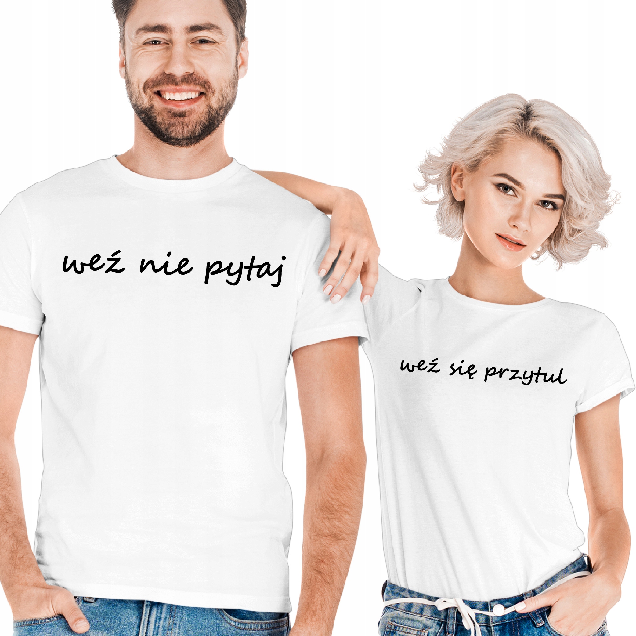 

Koszulki Weź Nie Pytaj Weź Się Przytul Walentynki