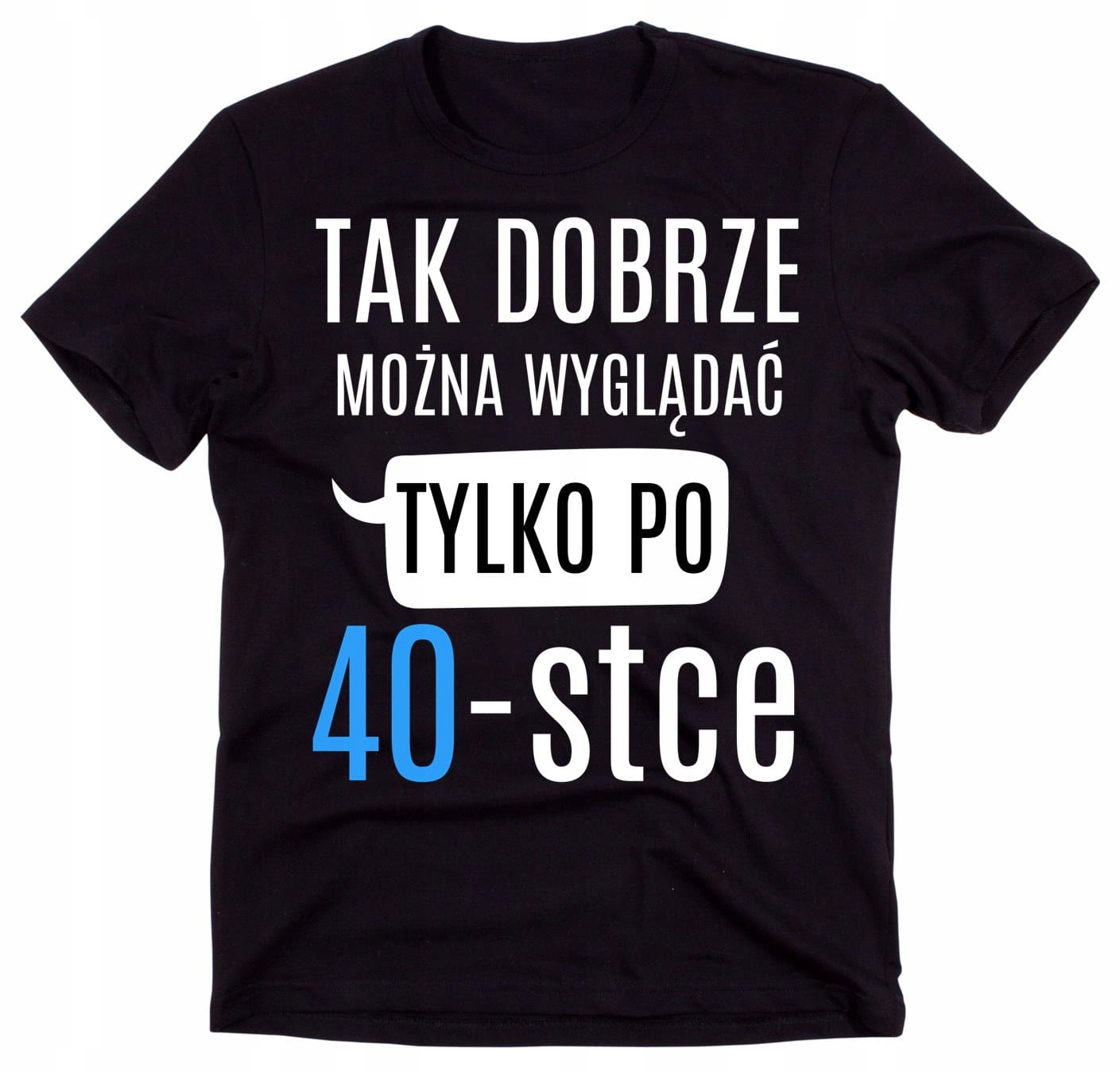 

Koszulka na 40 urodziny Tak wygląda 40-latek XXL