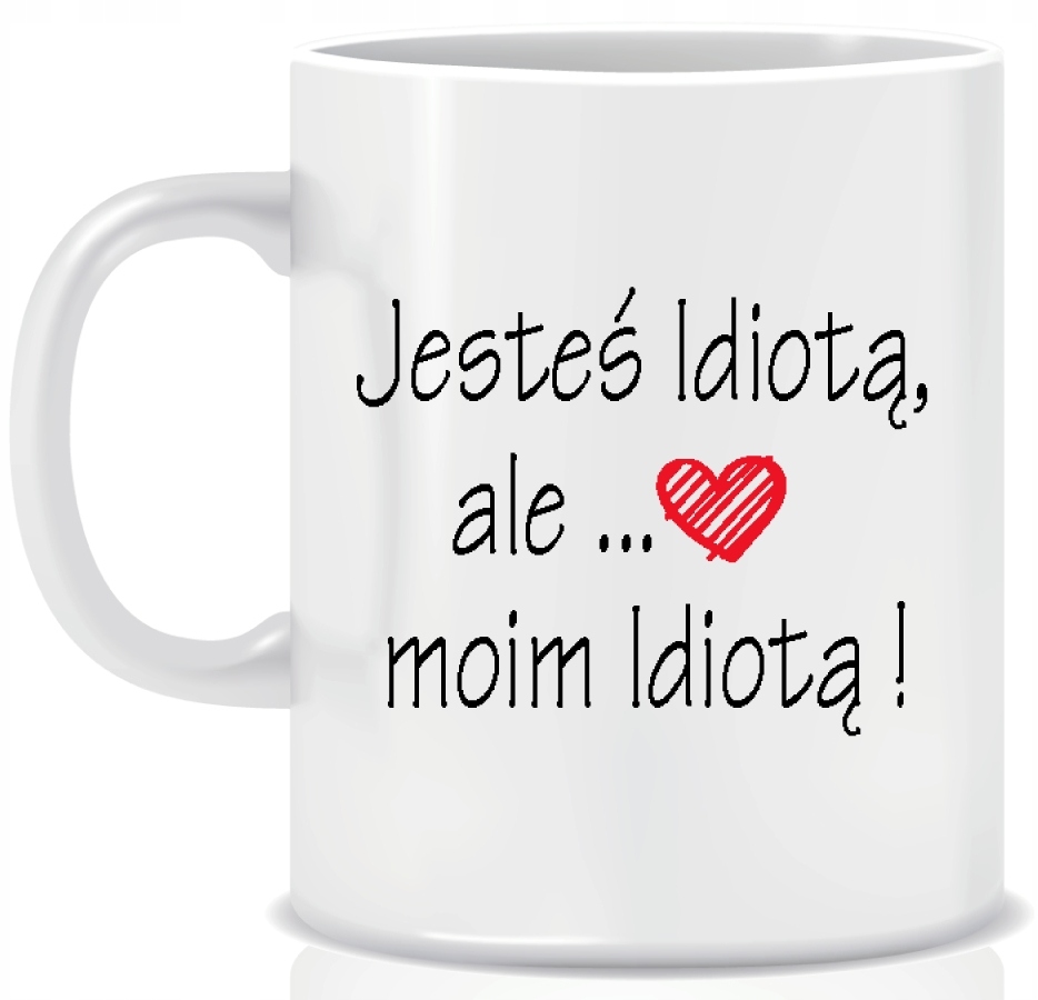 

Kubek na Walentynki dla Niego śmieszny tekst 330ml