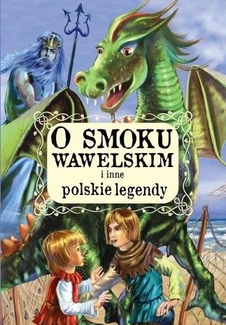 

O Smoku Wawelskim I Inne Polskie Legendy Praca..