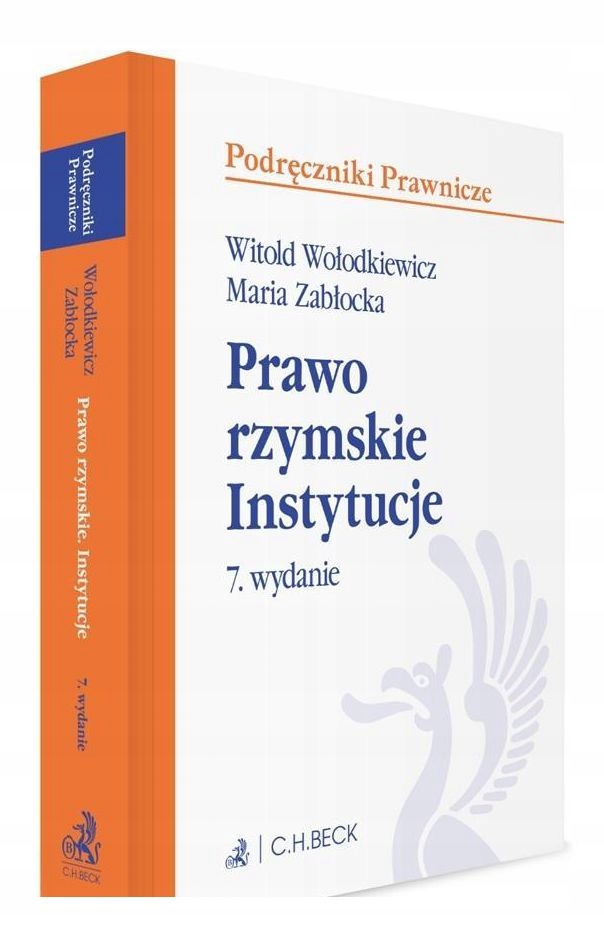 PRAWO RZYMSKIE. INSTYTUCJE Z TESTAMI ONLINE - Maria Zabłocka, Witold Wołodk