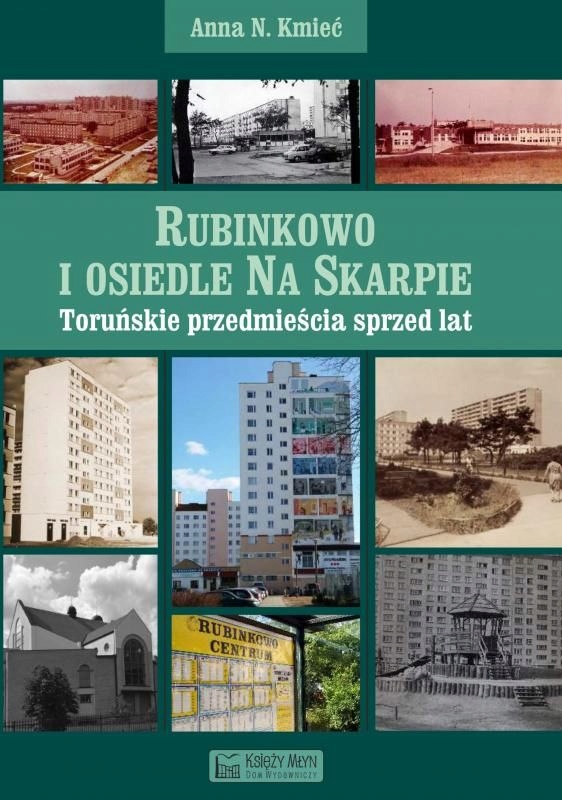 

Rubinkowo i osiedle Na Skarpie Anna N. Kmieć