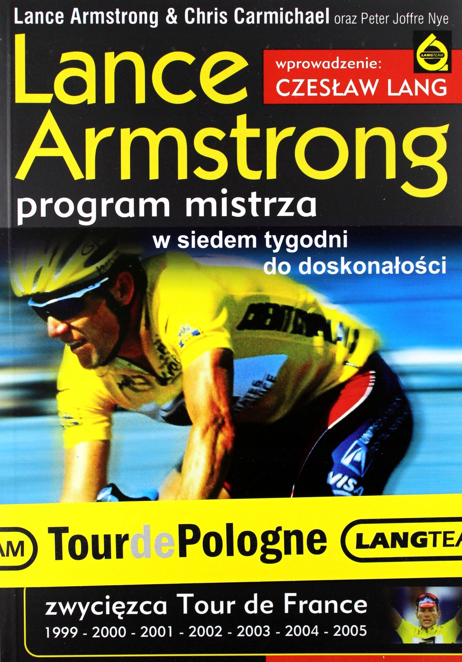 LANCE ARMSTRONG - PROGRAM MISTRZA. W siedem tygodni do doskonałości - Lance