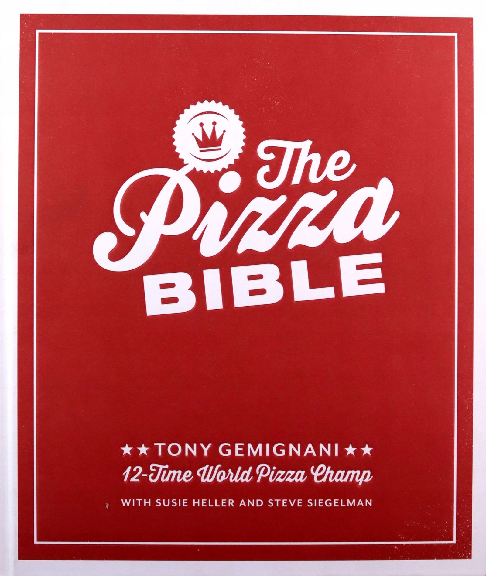 

The Pizza Bible: The World's Favorite Pizza Styles