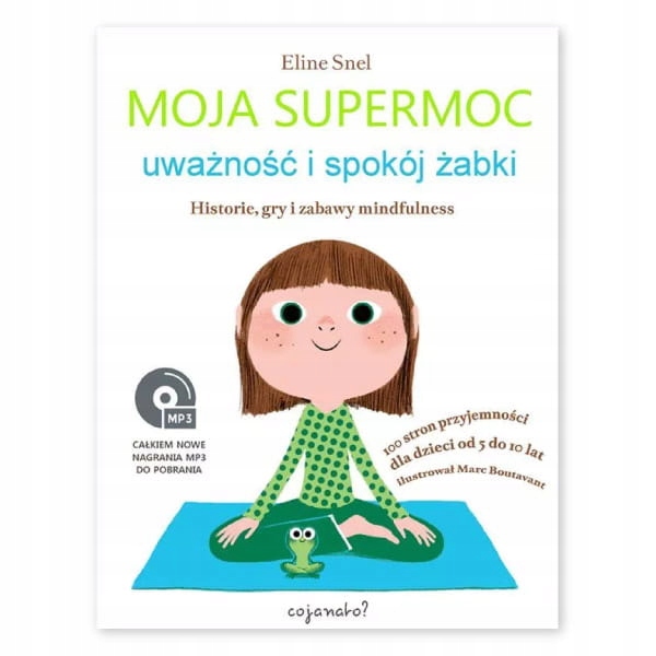 MOJA SUPERMOC UWAŻNOŚĆ I SPOKÓJ ŻABKI Eline Snel