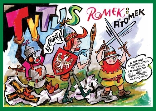Tytus, Romek i A'Tomek w bitwie grunwaldzkiej 1410 roku z wyobraźni Papcia